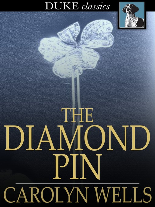 Titeldetails für The Diamond Pin nach Carolyn Wells - Verfügbar